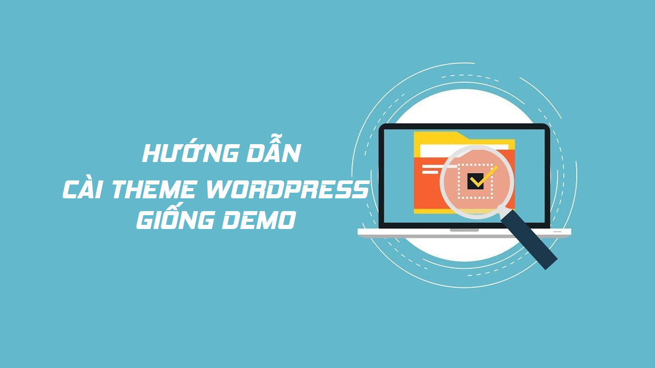 Huong Dan Cai Theme Wordpress Giong Demo